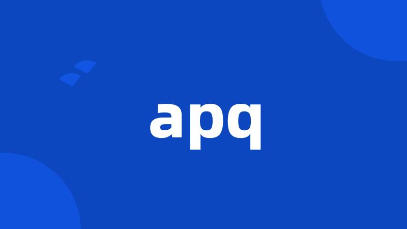 apq