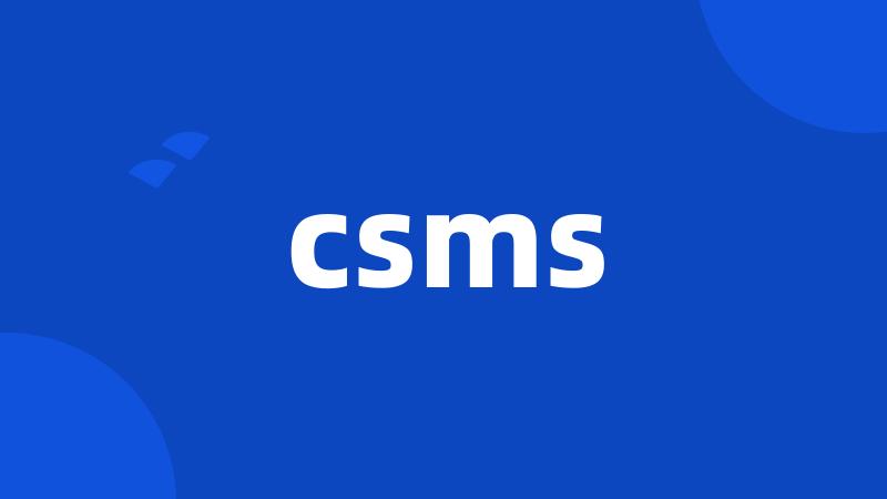 csms