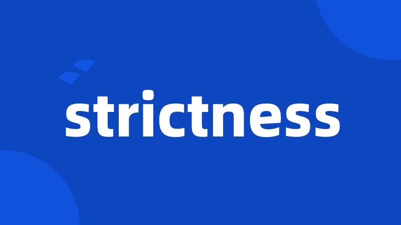 strictness