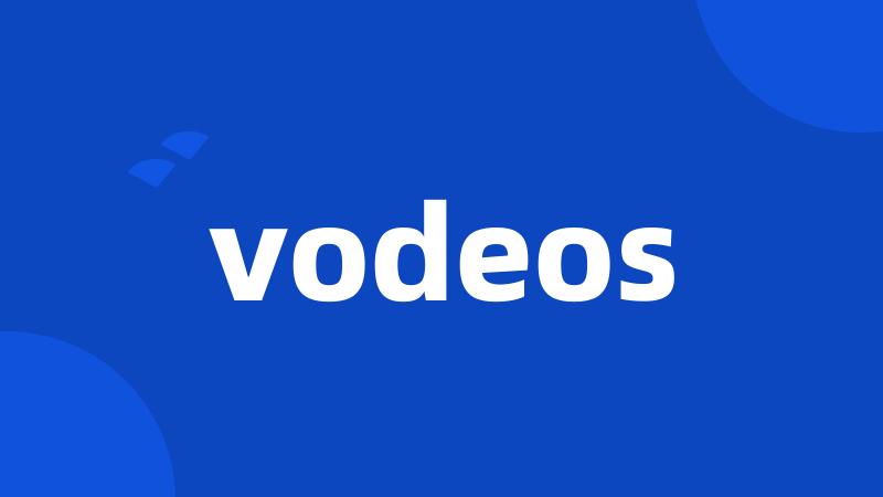 vodeos