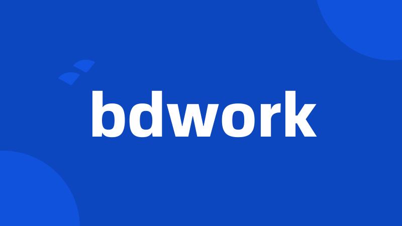 bdwork