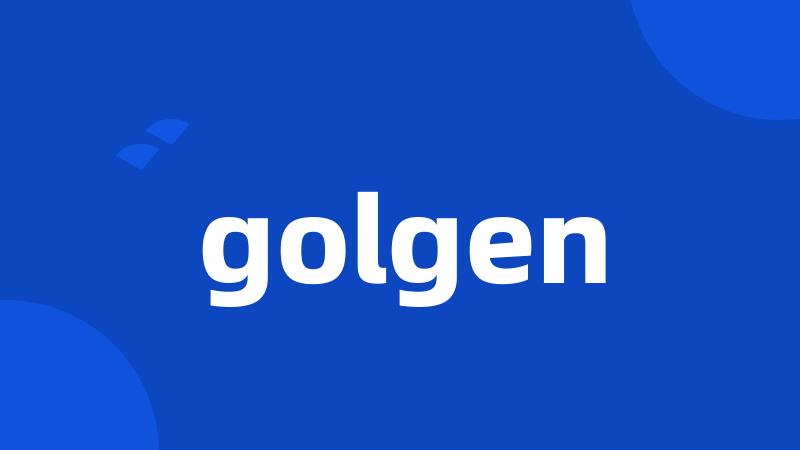 golgen