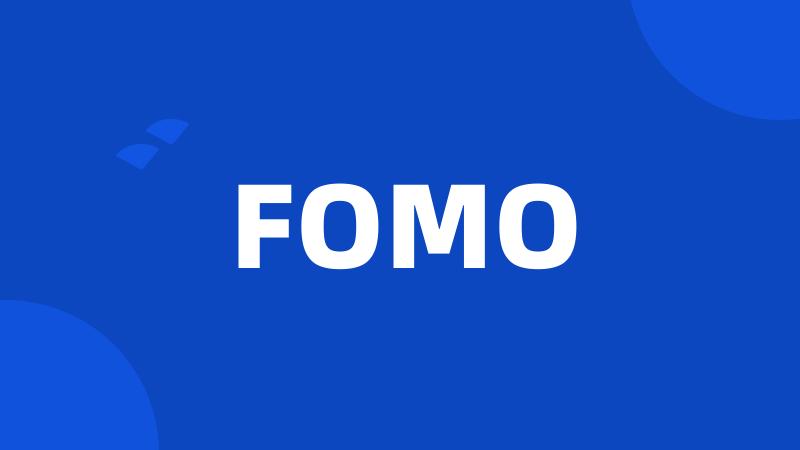 FOMO