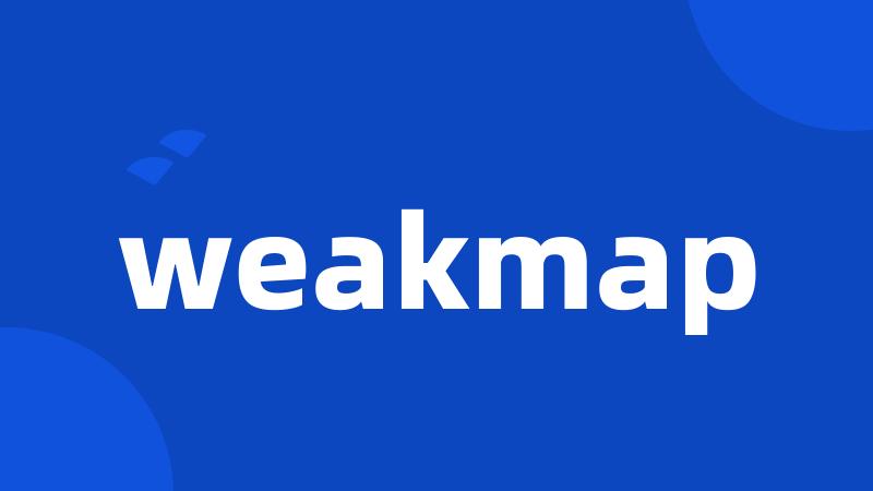 weakmap