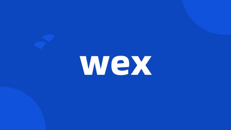 wex