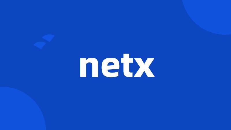 netx