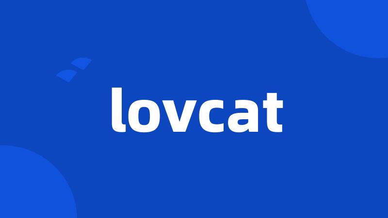 lovcat