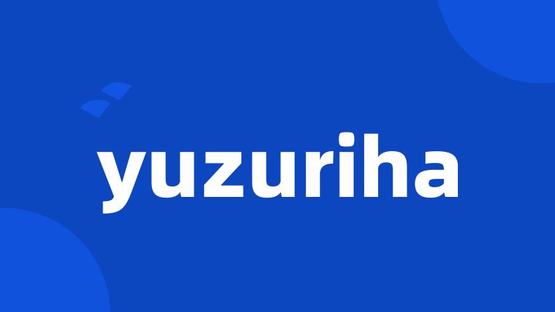 yuzuriha