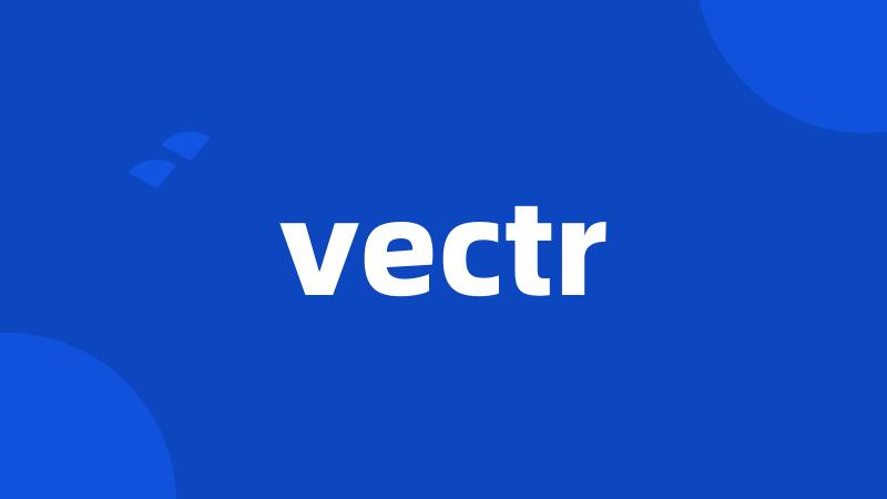 vectr