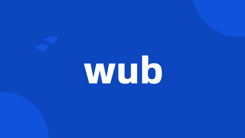 wub