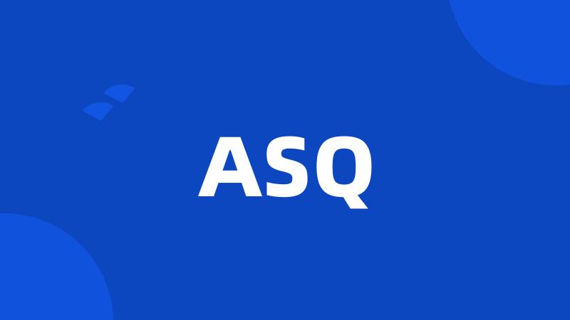 ASQ