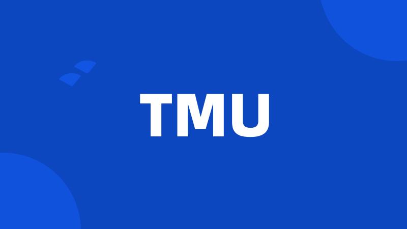 TMU