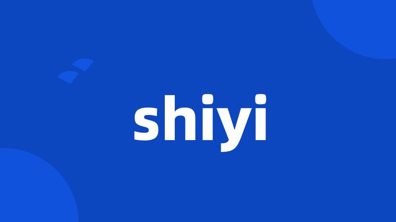 shiyi