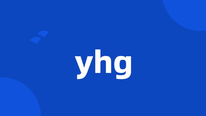 yhg