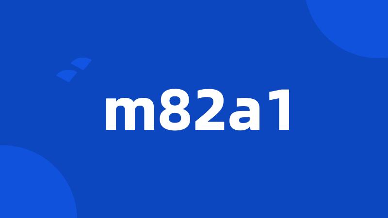 m82a1