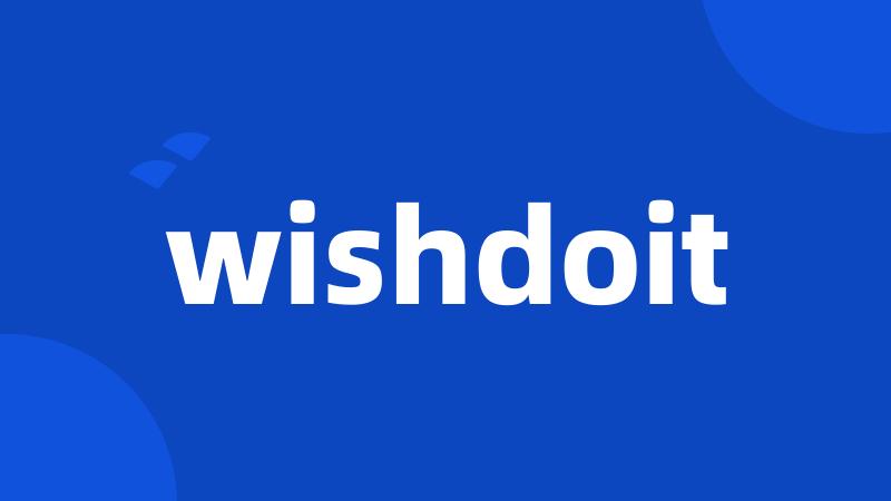 wishdoit