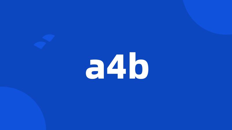 a4b