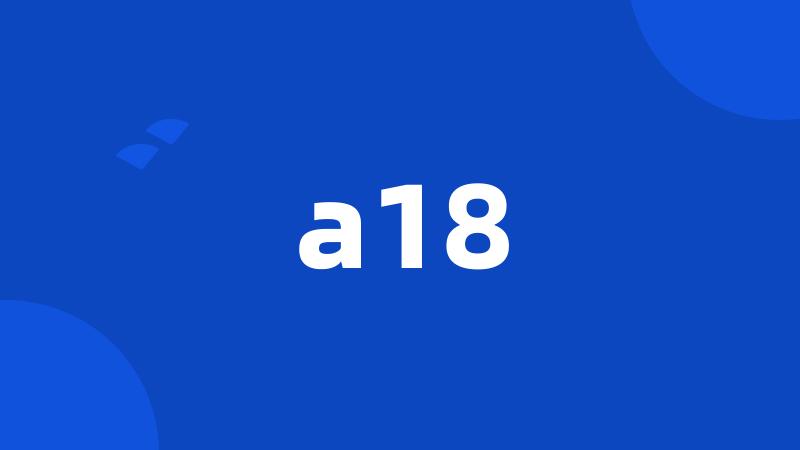 a18