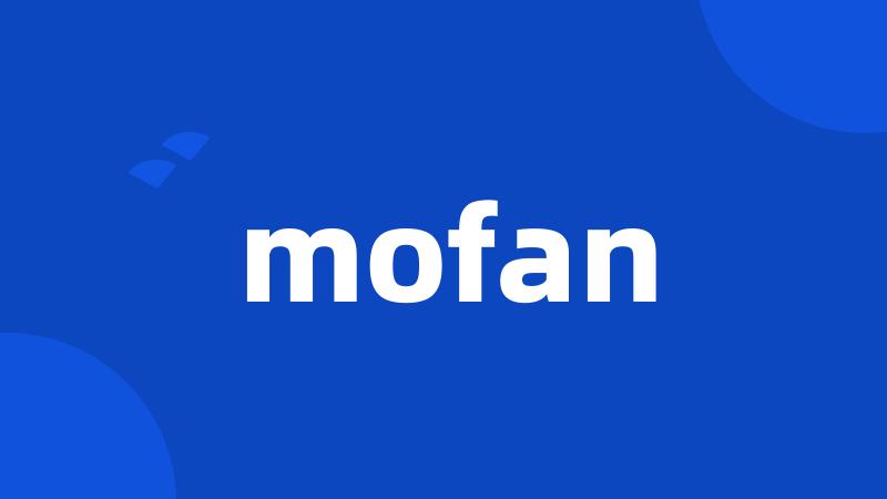 mofan