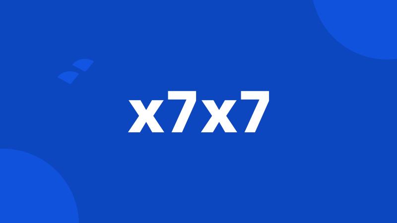 x7x7