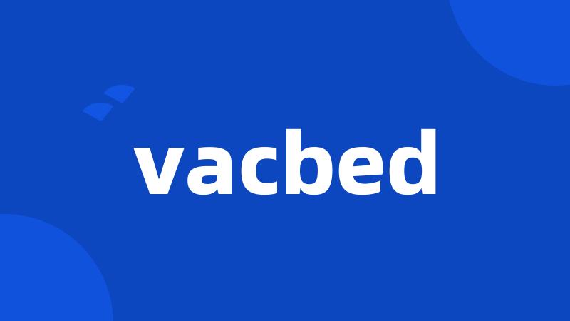 vacbed