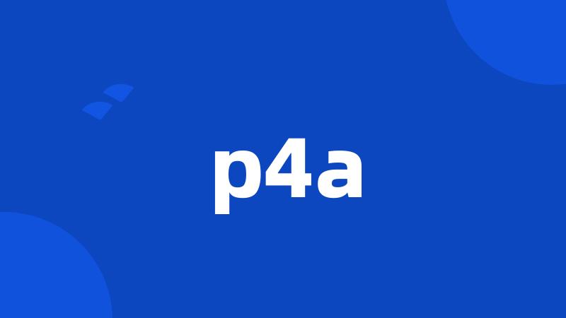 p4a