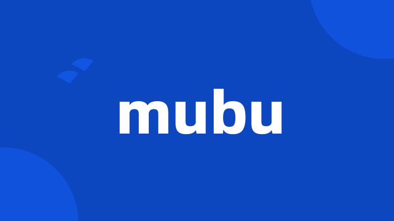 mubu