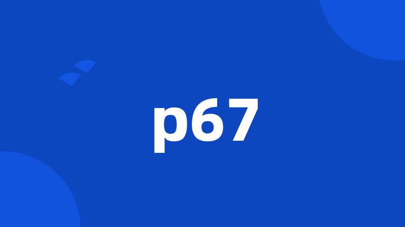 p67