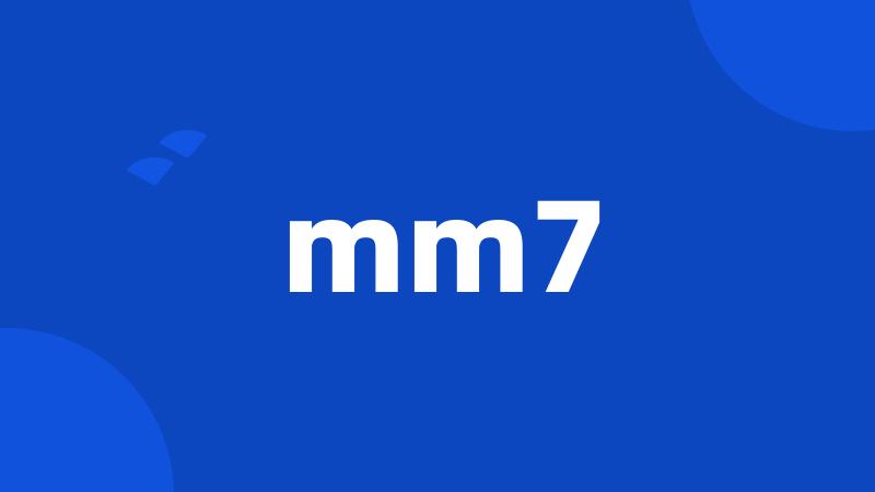 mm7