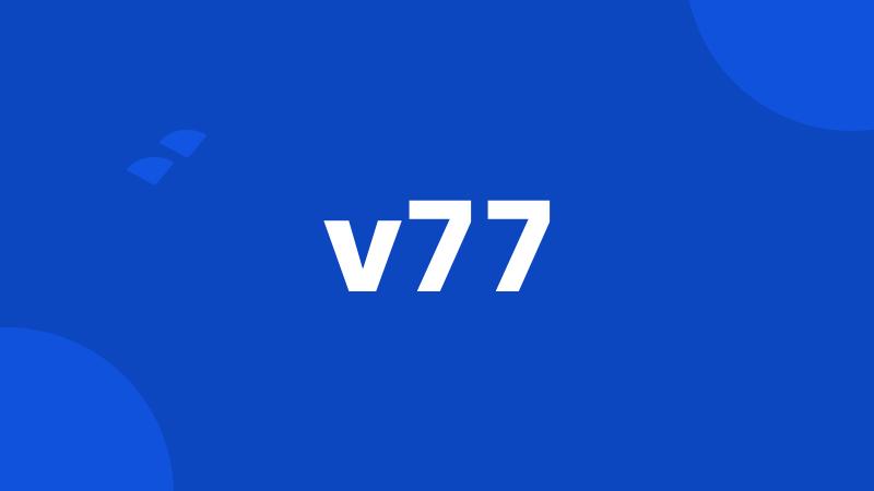 v77