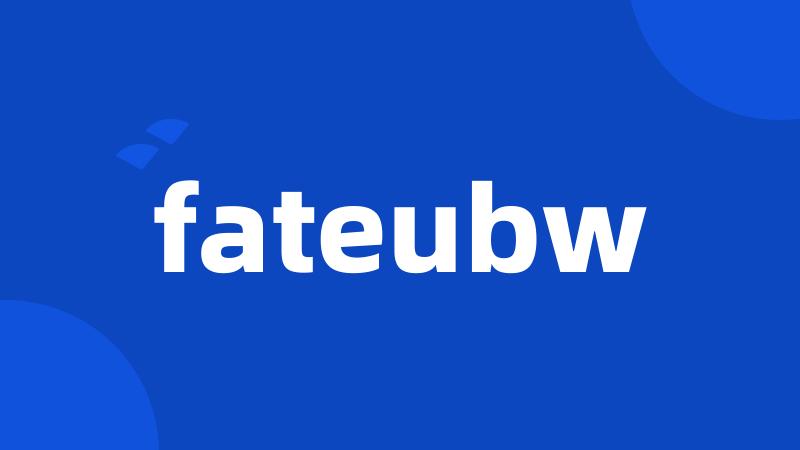 fateubw