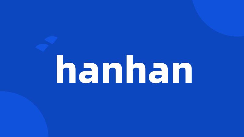 hanhan