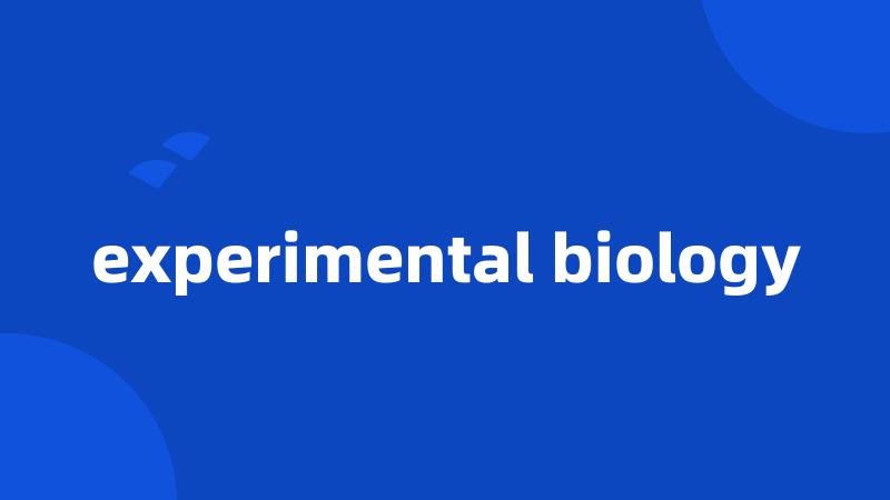 experimental biology