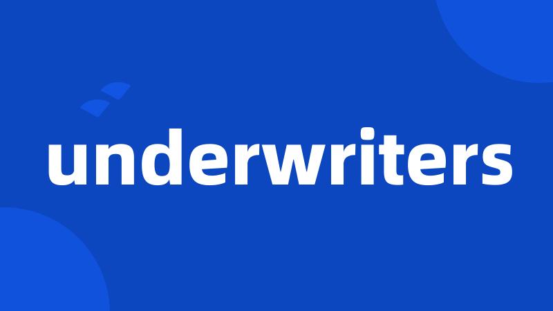 underwriters