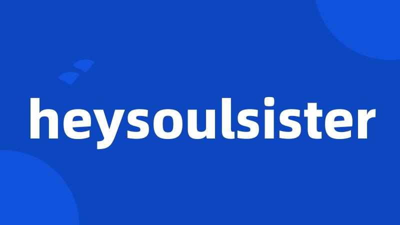 heysoulsister