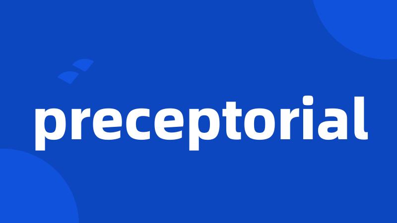 preceptorial