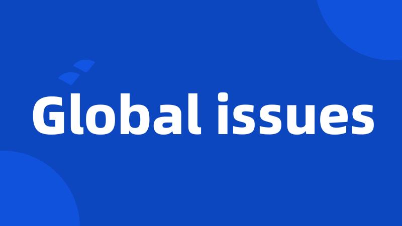 Global issues