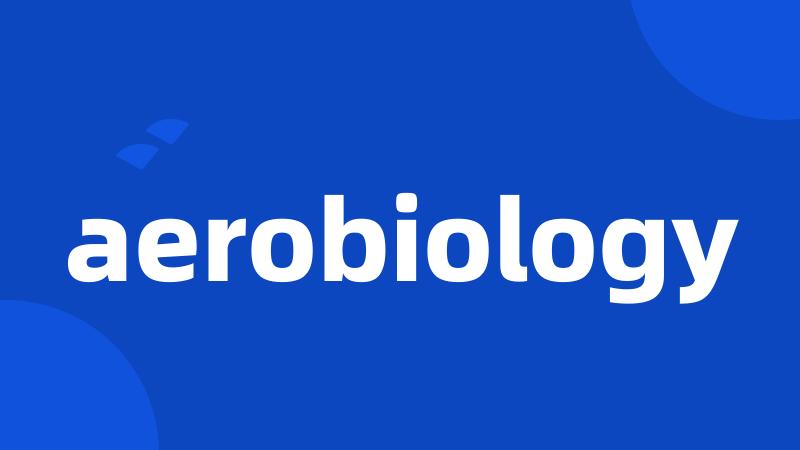 aerobiology