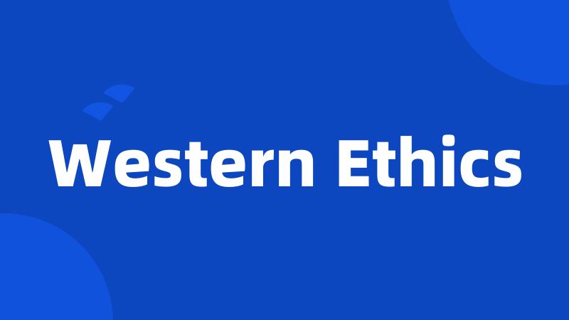 Western Ethics