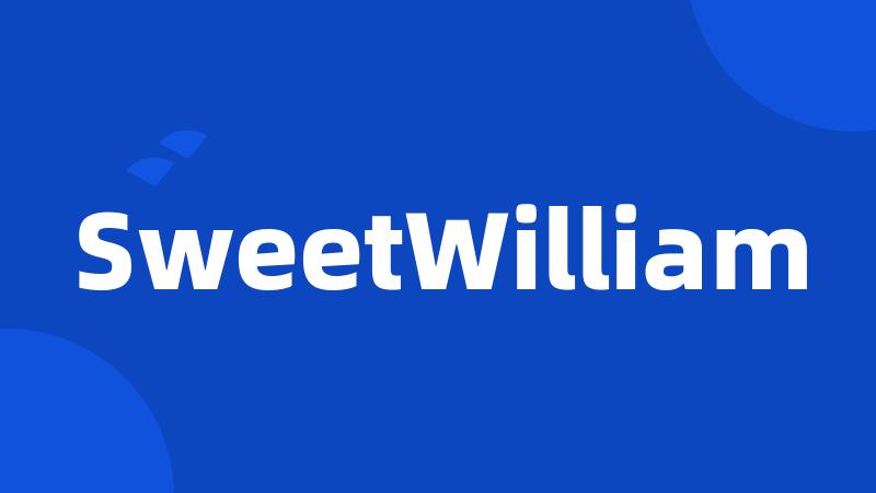 SweetWilliam