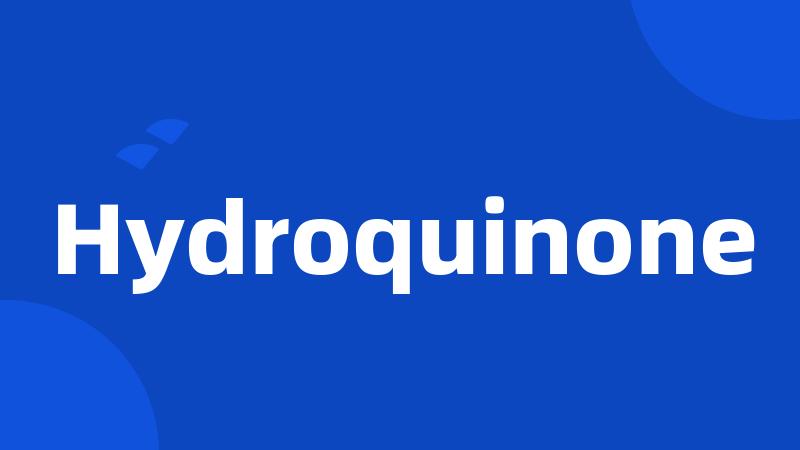 Hydroquinone