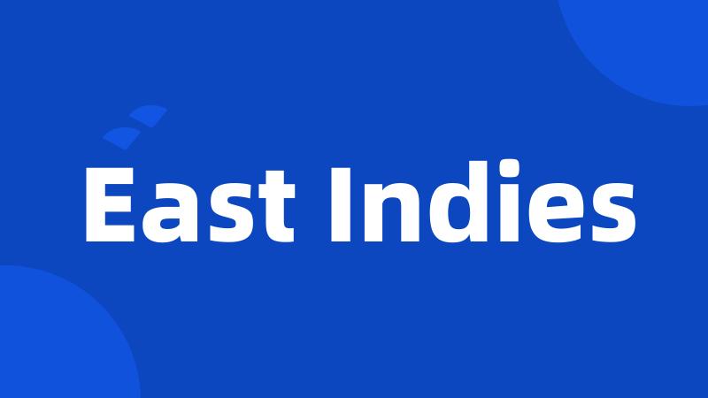 East Indies