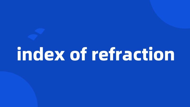 index of refraction