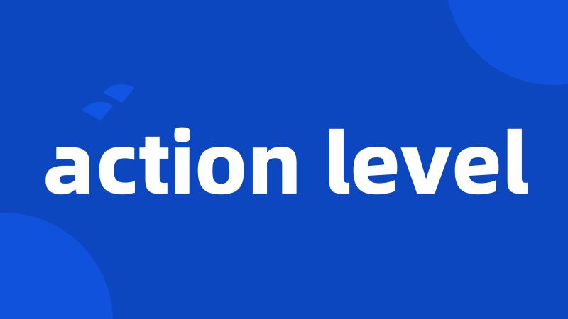 action level