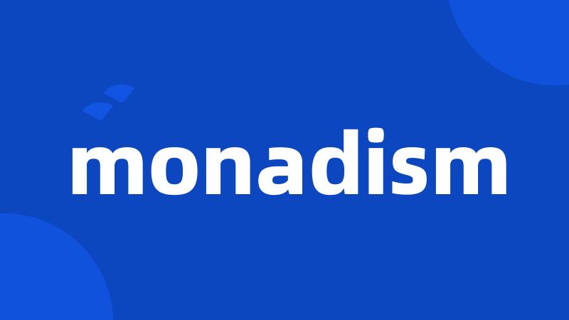 monadism