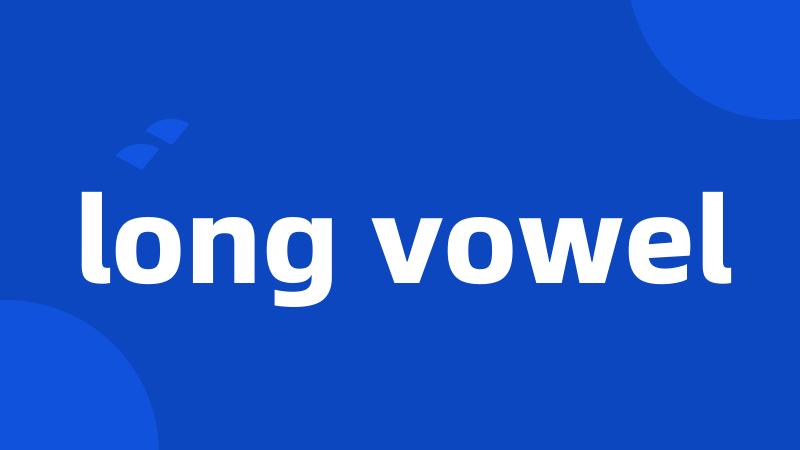 long vowel