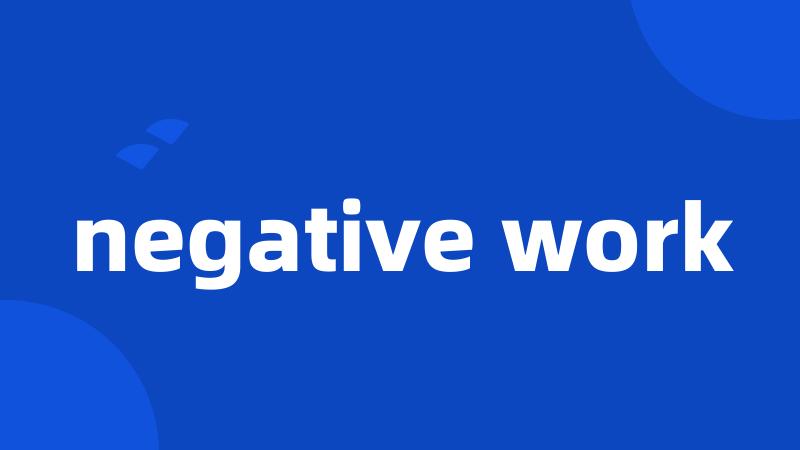 negative work