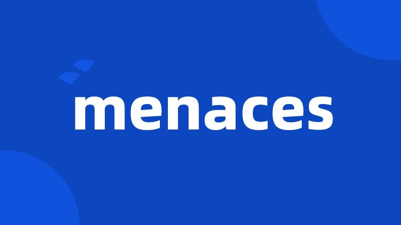 menaces