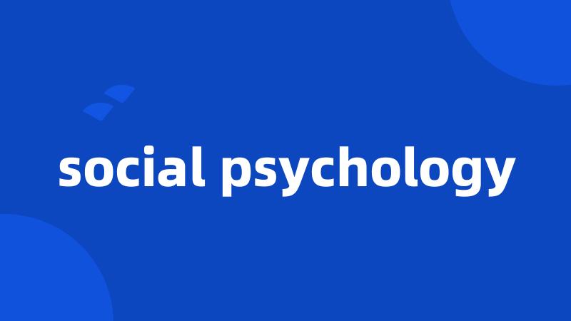 social psychology