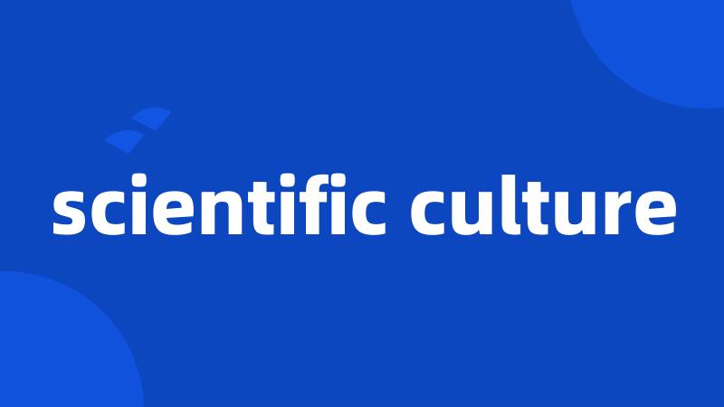 scientific culture